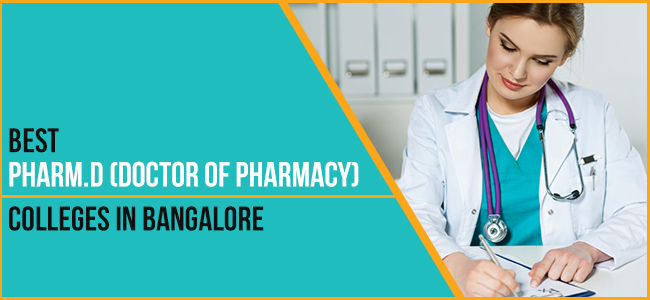 Best Pharm D (Doctor of Pharmacy) Colleges In Bangalore