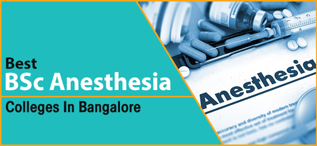 Best BSc Anesthesia Colleges in Bangalore
