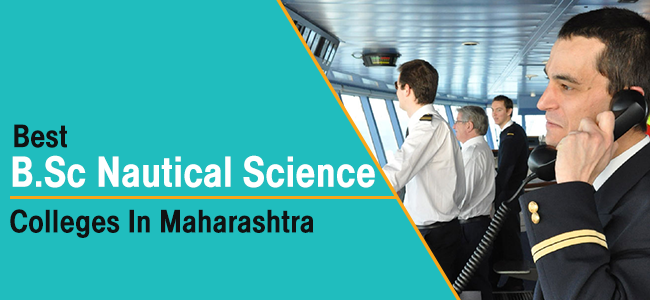 Best BSc Nautical Science Colleges in Maharashtra
