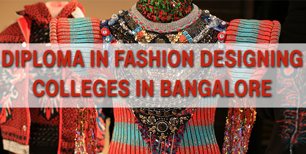 Best Diploma Fashion Designing Colleges in Bangalore