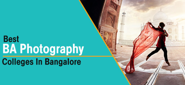Best BA in Photography Colleges in Bangalore