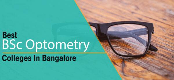 Here is a list of best Optometry colleges in Bangalore with all the ...