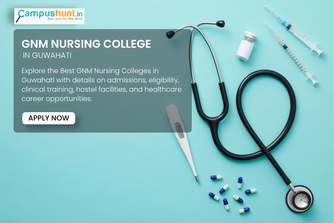 GNM Nursing Colleges in Guwahati