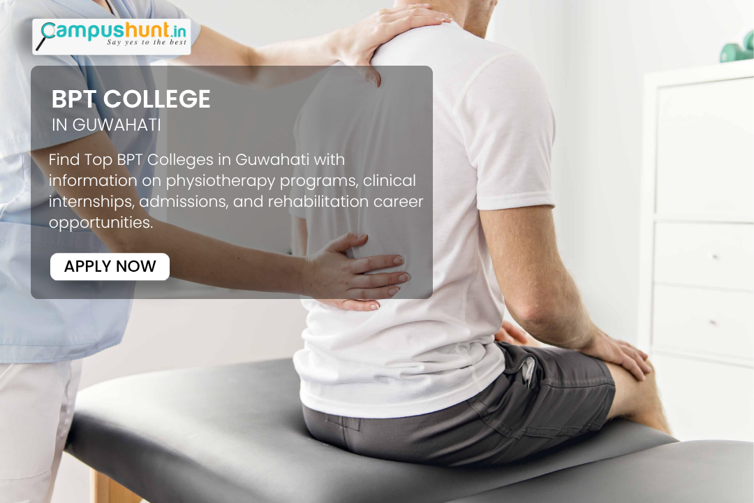 Best BPT Colleges in Guwahati