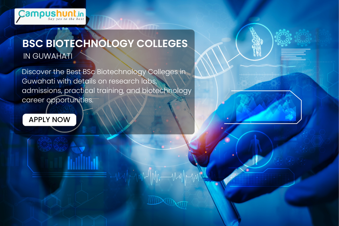Best BSc Biotechnology Colleges in Guwahati