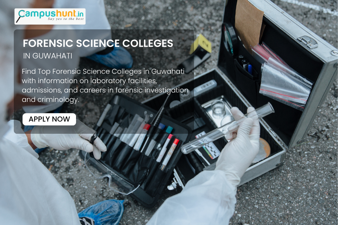 Best Forensic Science Colleges in Guwahati